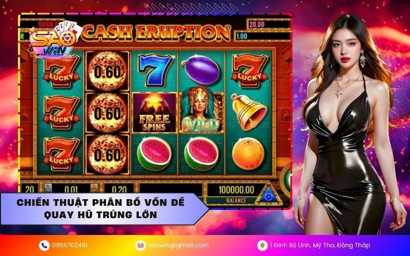 Chiến thuật phân bổ vốn để quay hũ trúng lớn