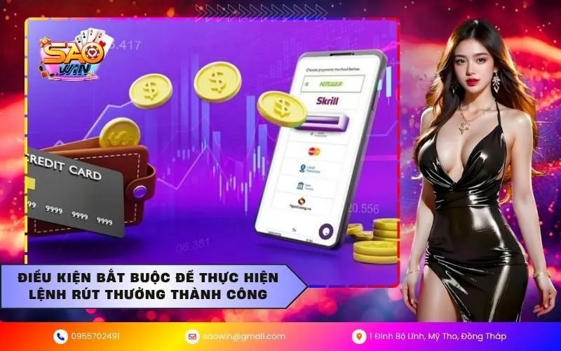 Điều kiện bắt buộc để thực hiện lệnh rút thưởng thành công