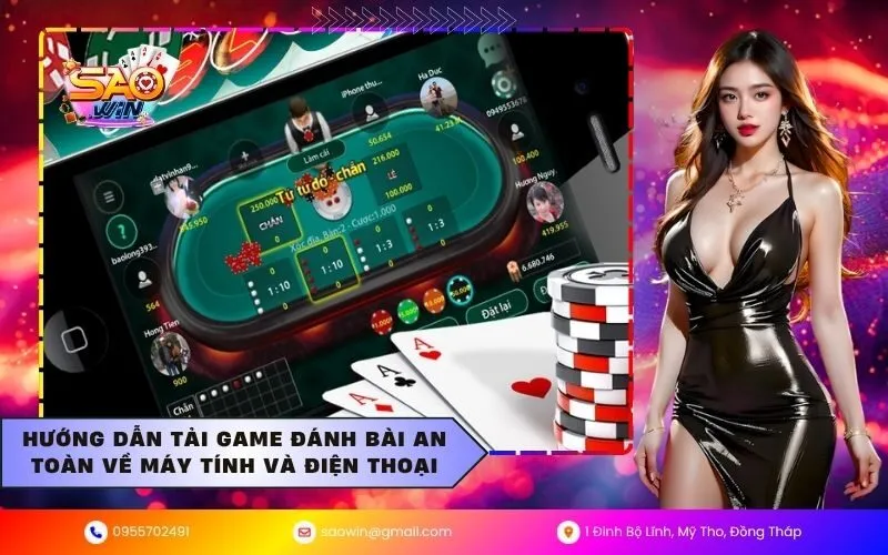 Hướng dẫn tải game đánh bài an toàn về máy tính và điện thoại