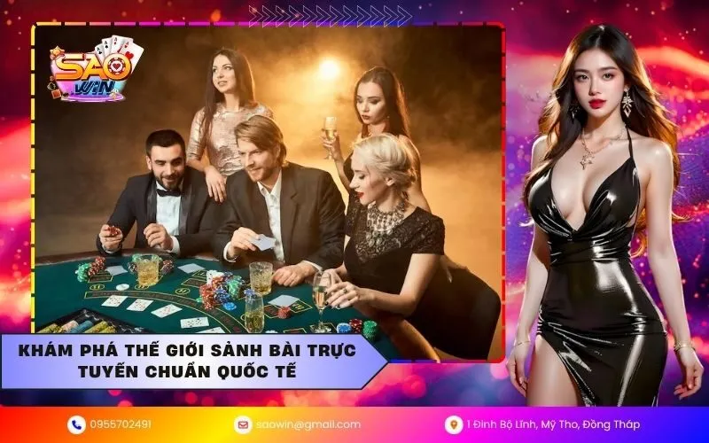 Khám phá thế giới sảnh bài trực tuyến chuẩn quốc tế