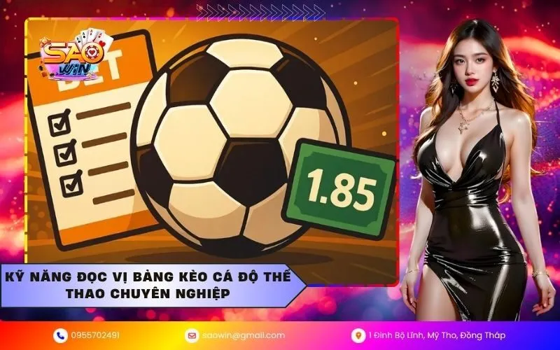 Kỹ năng đọc vị bảng kèo cá độ thể thao chuyên nghiệp