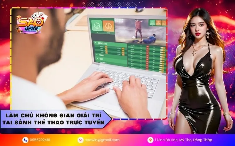 Làm chủ không gian giải trí tại sảnh thể thao trực tuyến