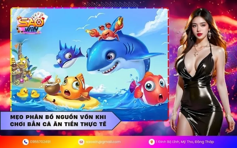 Mẹo phân bổ nguồn vốn khi chơi bắn cá ăn tiền thực tế