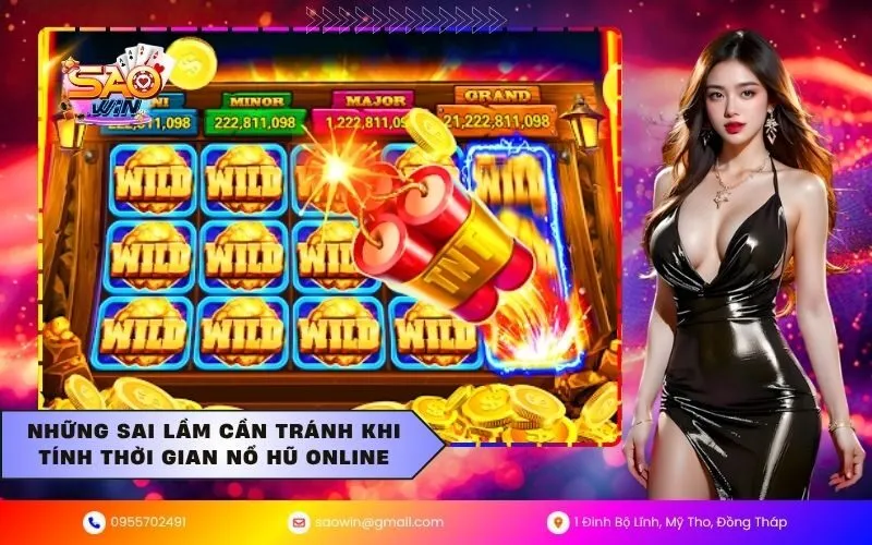Những sai lầm cần tránh khi tính thời gian nổ hũ online