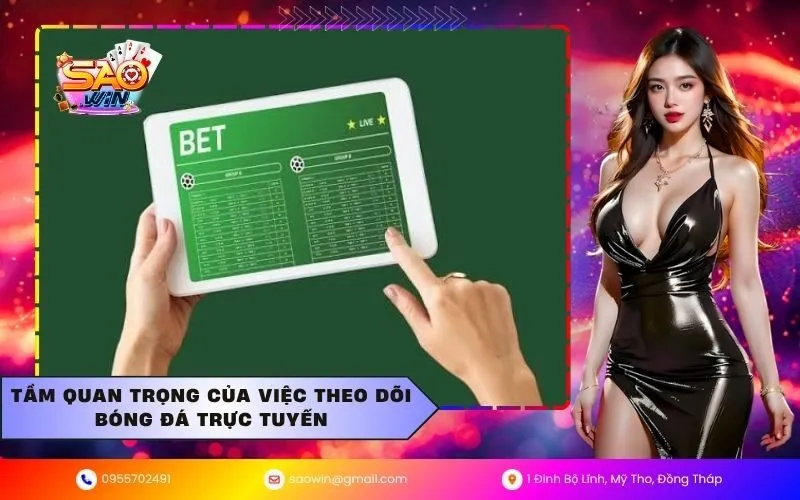 Tầm quan trọng của việc theo dõi bóng đá trực tuyến
